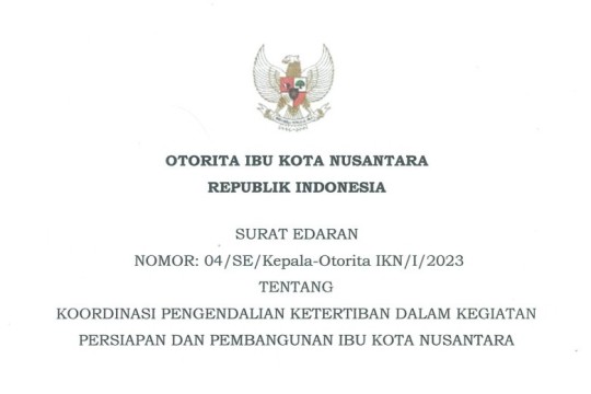 [Surat Edaran] Koordinasi Pengendalian Ketertiban dalam Kegiatan Persiapan dan Pembangunan IKN