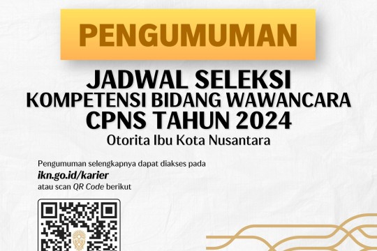 SKB Wawancara CPNS di Otorita IKN Akan Dilaksanakan pada 28 November hingga 7 Desember 2024